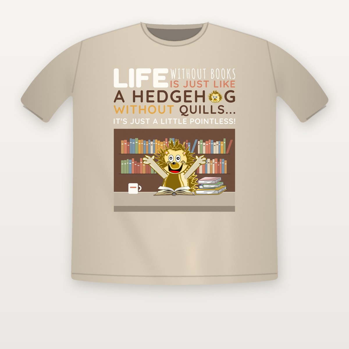 Life Without Books? Unbearable. Tee